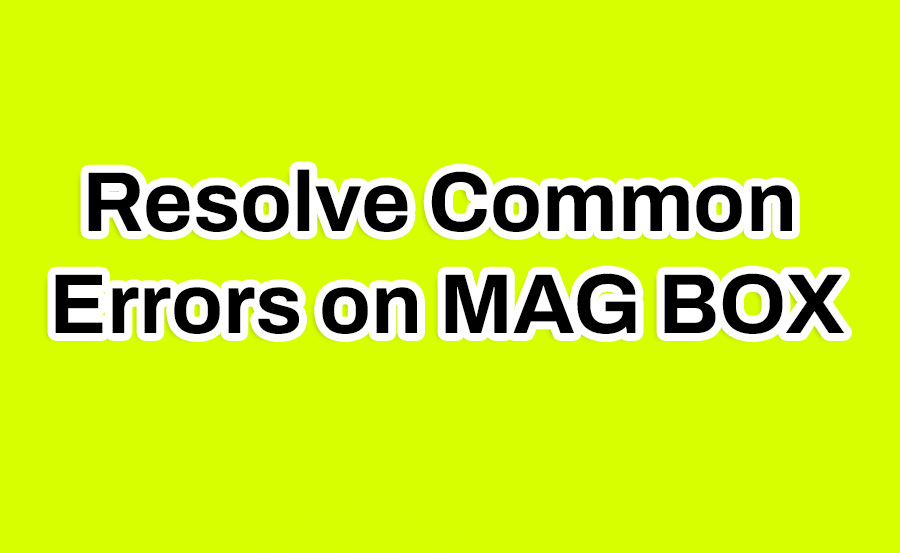 Resolve Common Errors